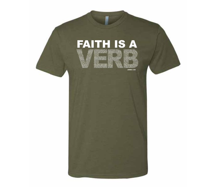 Actual front view of the olive-green Faith Is a Verb shirt